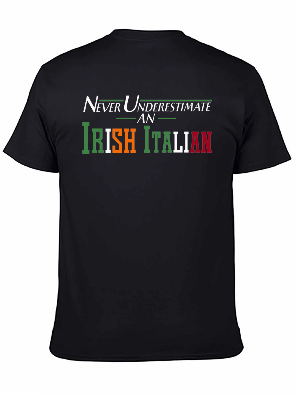 Irish Italian Pride T-Shirt - Never Underestimate