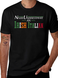 Irish Italian Pride T-Shirt - Never Underestimate