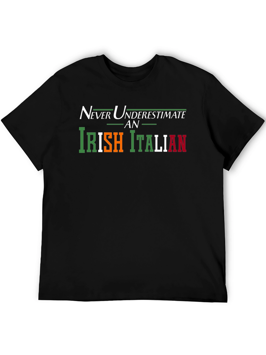Irish Italian Pride T-Shirt - Never Underestimate