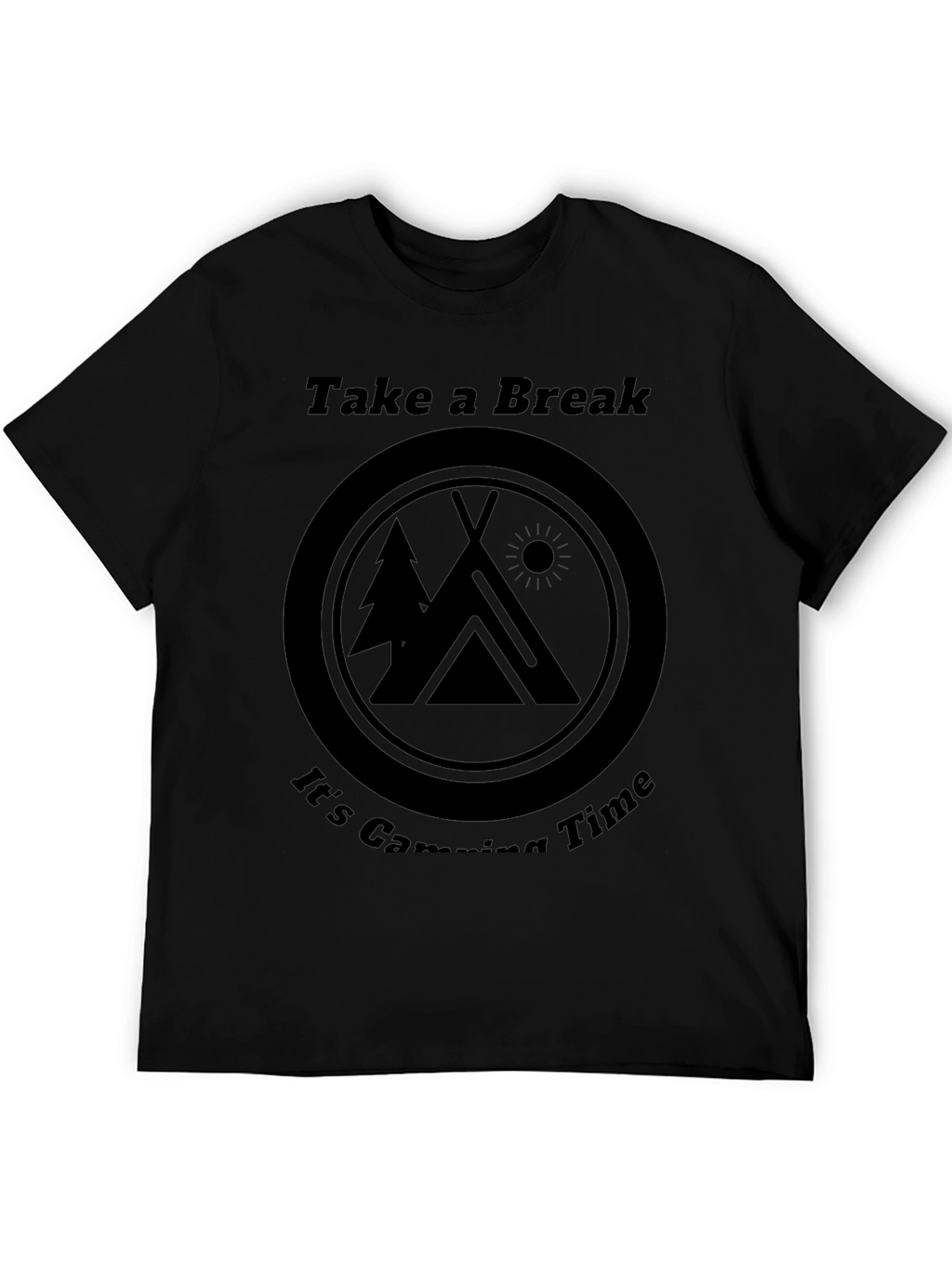 Take a Break Camping Time Black T-Shirt