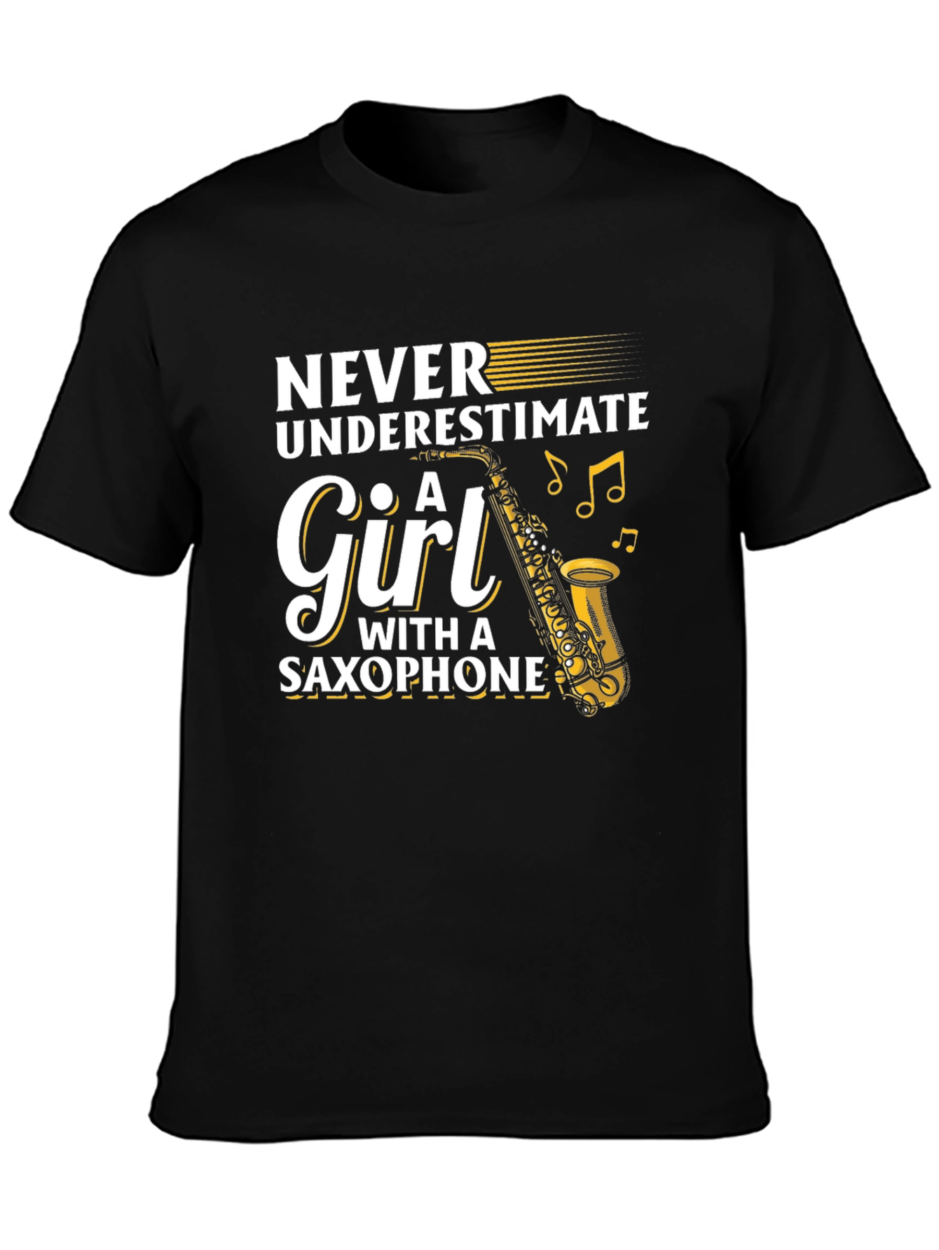 Never Underestimate A Girl With A Saxophone T-Shirt