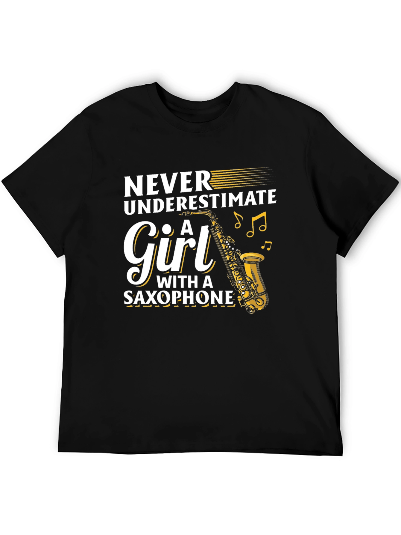 Never Underestimate A Girl With A Saxophone T-Shirt