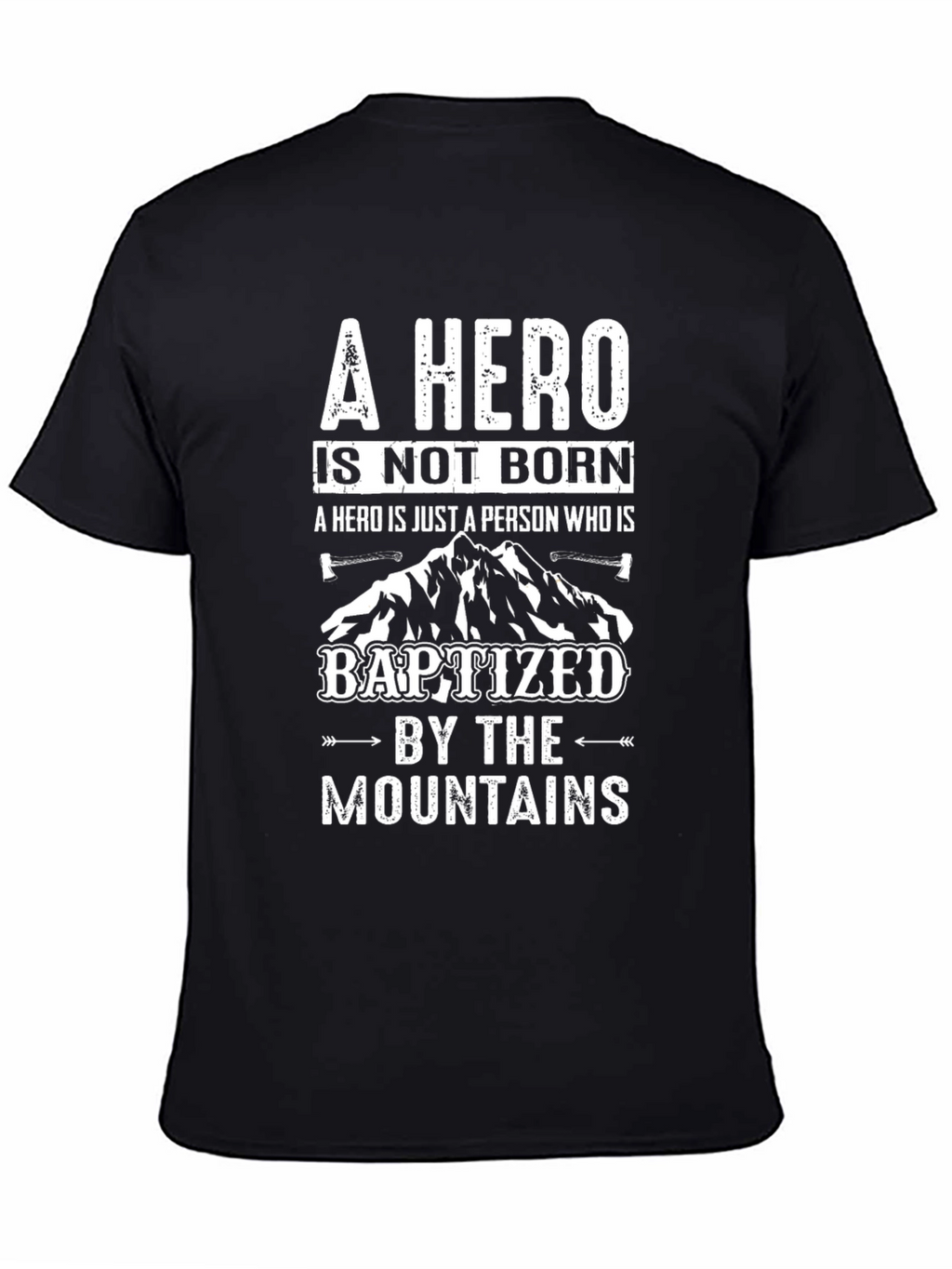A Hero Baptized By Mountains Graphic T-Shirt