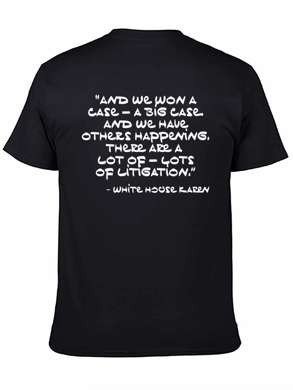 White House Karen Litigation T-Shirt