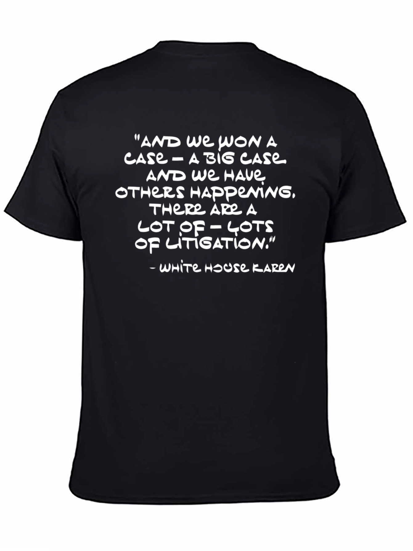White House Karen Litigation T-Shirt