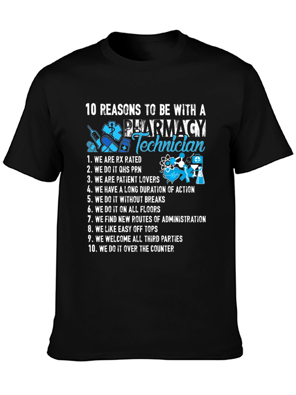 Pharmacy Technician T-Shirt - 10 Reasons