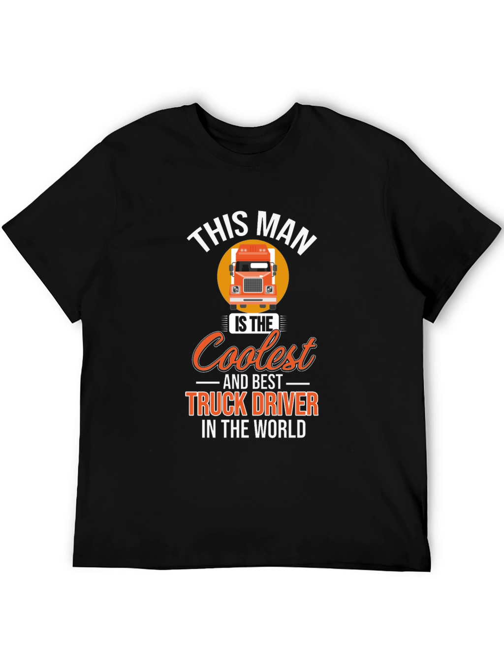Coolest Truck Driver T-Shirt - Black
