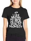 I Like Writing My Name Graphic T-Shirt