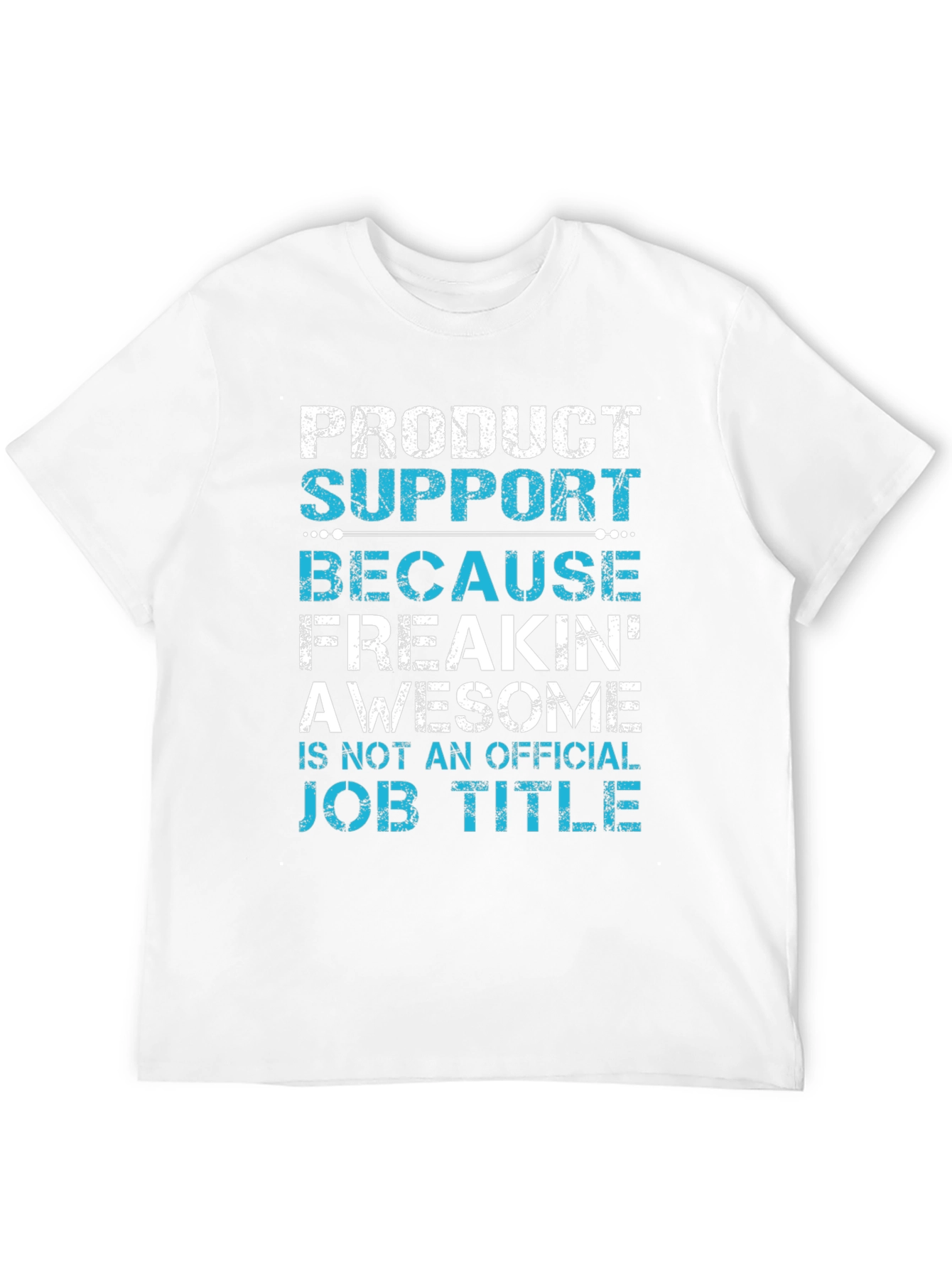 Product Support Awesome Job Title T-Shirt