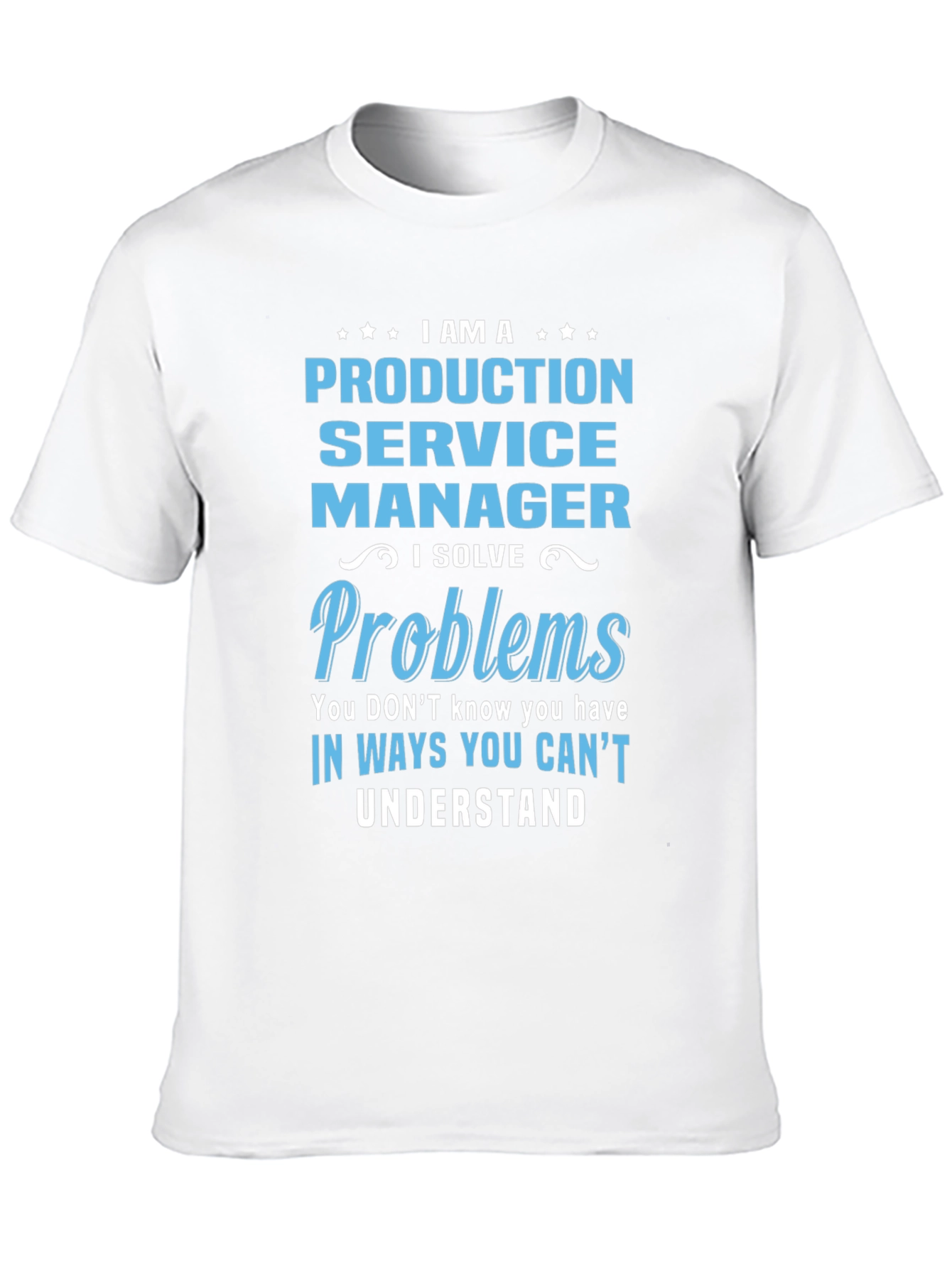 Production Service Manager T-Shirt