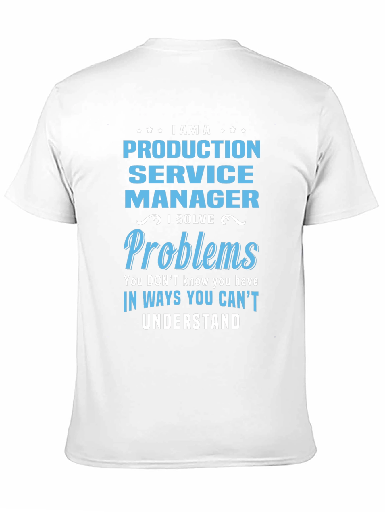 Production Service Manager T-Shirt