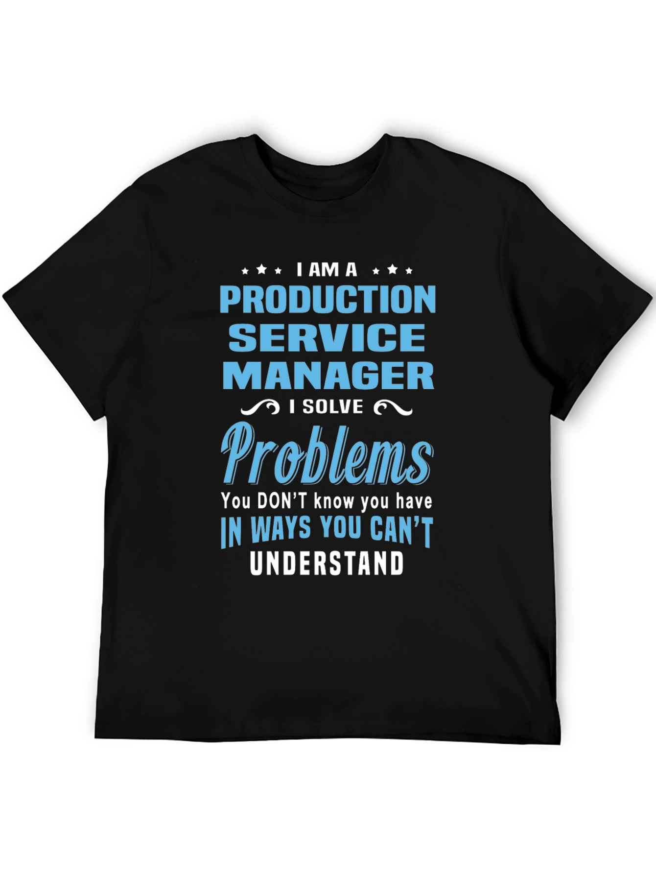 Production Service Manager T-Shirt
