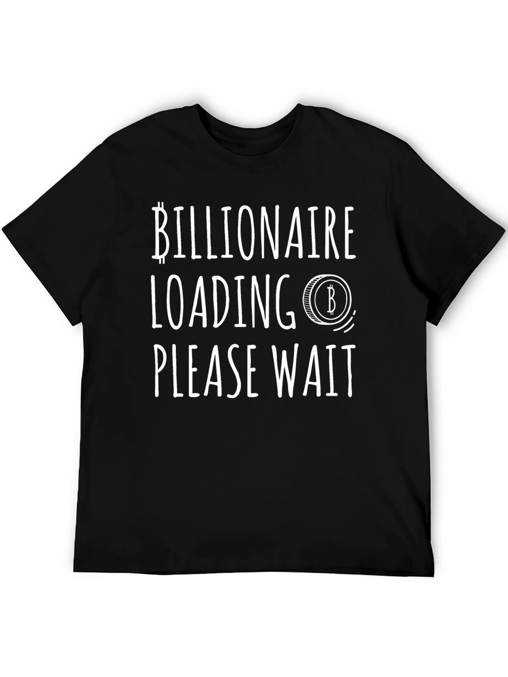 Billionaire Loading T-Shirt - Bitcoin Crypto Investor Tee