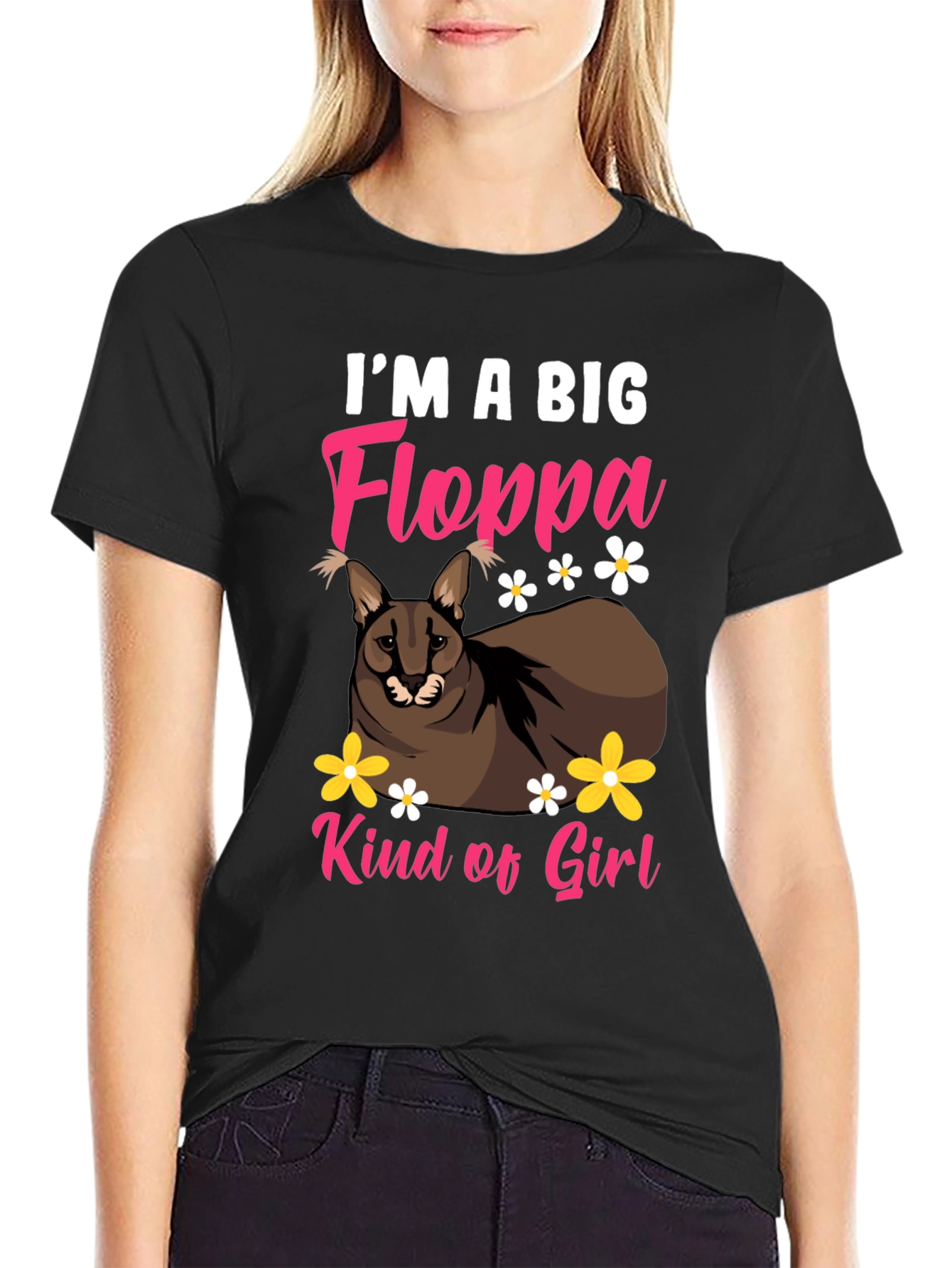 Im a Big Floppa Kind of Girl Black T-Shirt