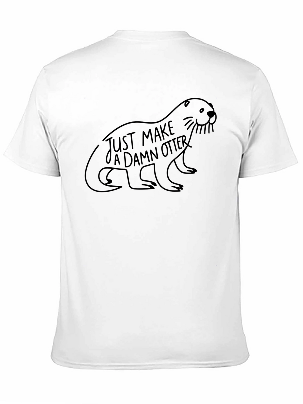 Just Make a Damn Otter T-Shirt - Black