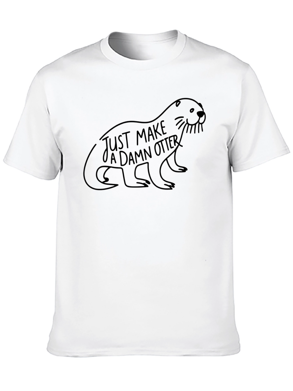 Just Make a Damn Otter T-Shirt - Black