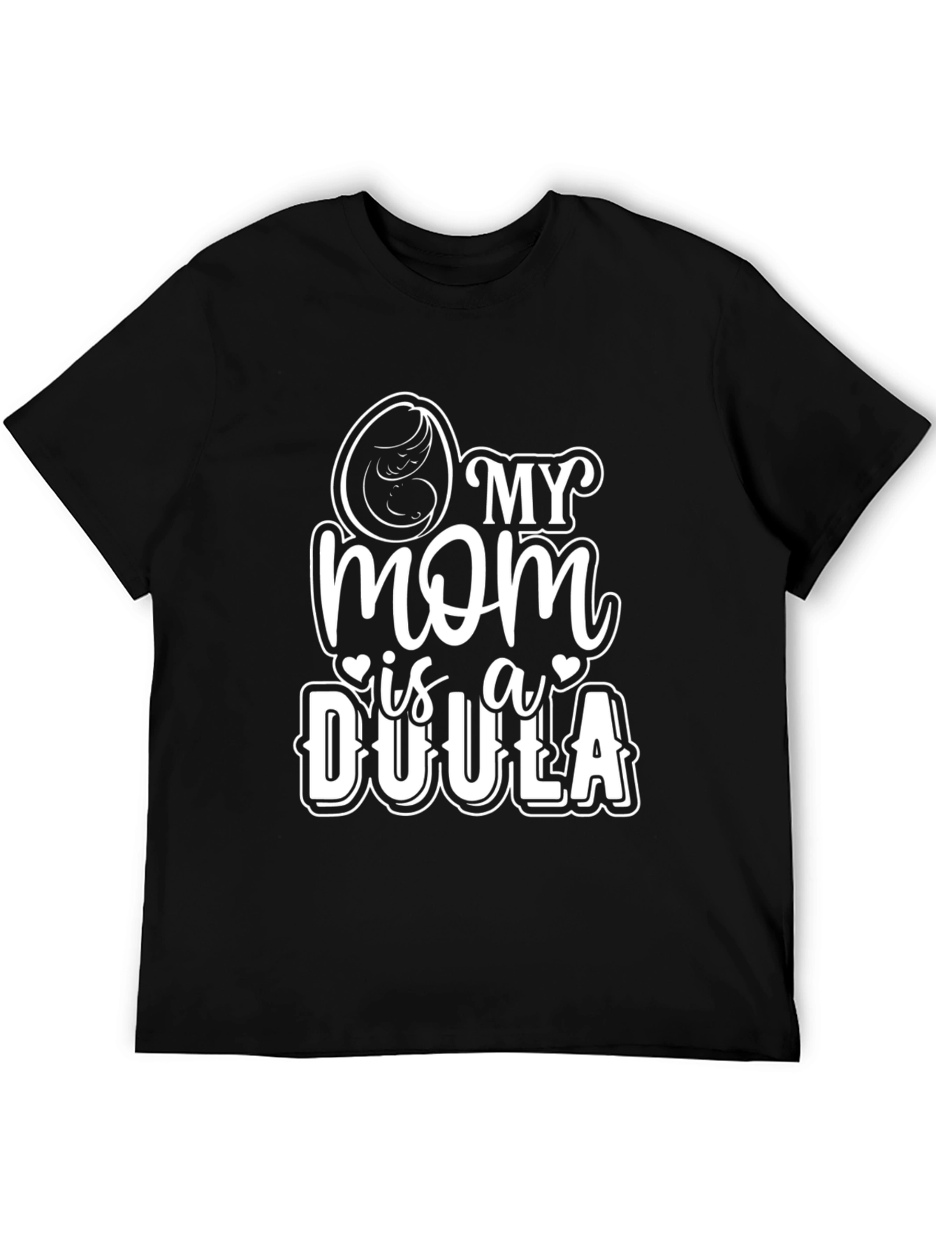 My Mom is a Doula T-Shirt