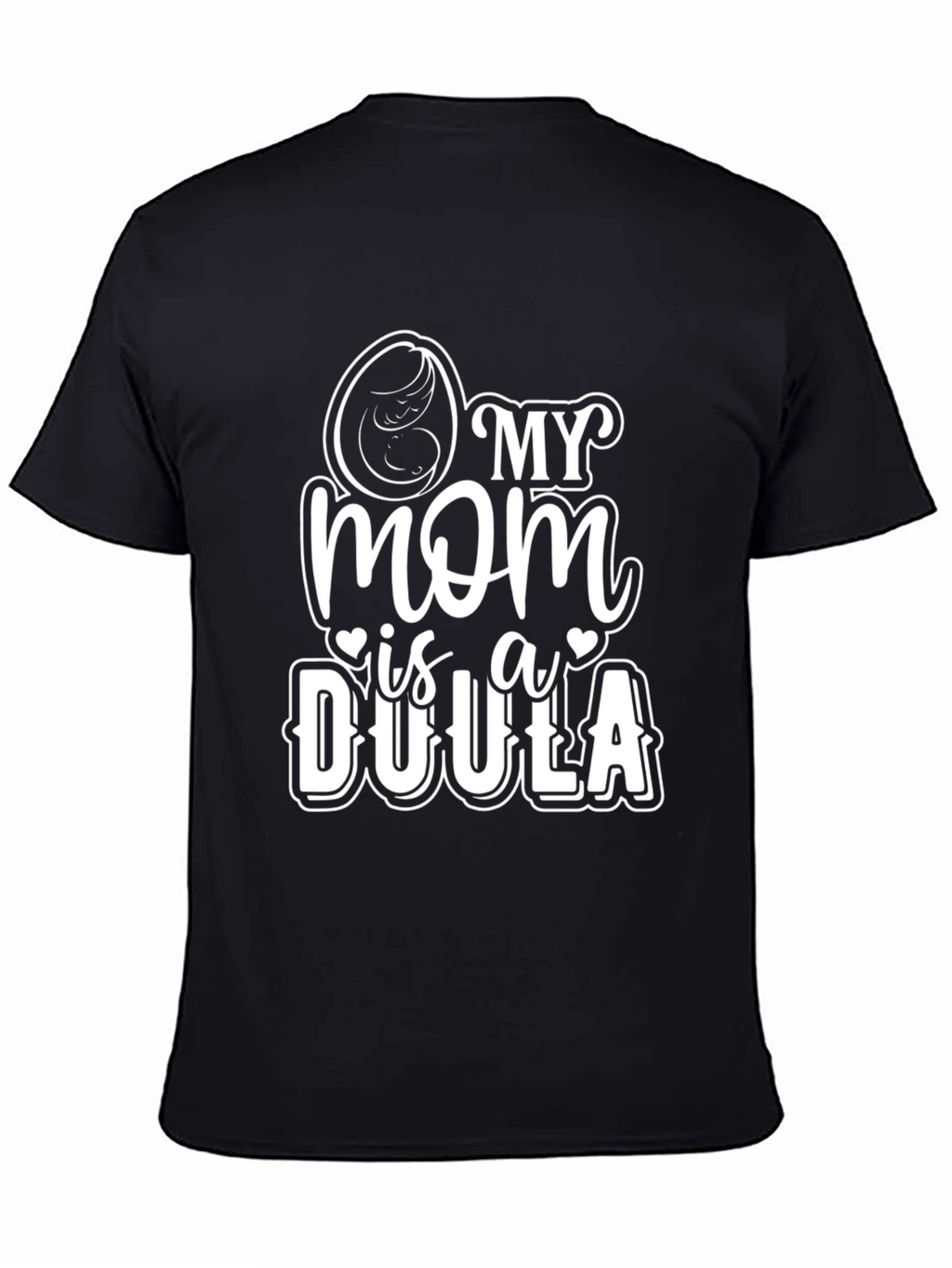 My Mom is a Doula T-Shirt