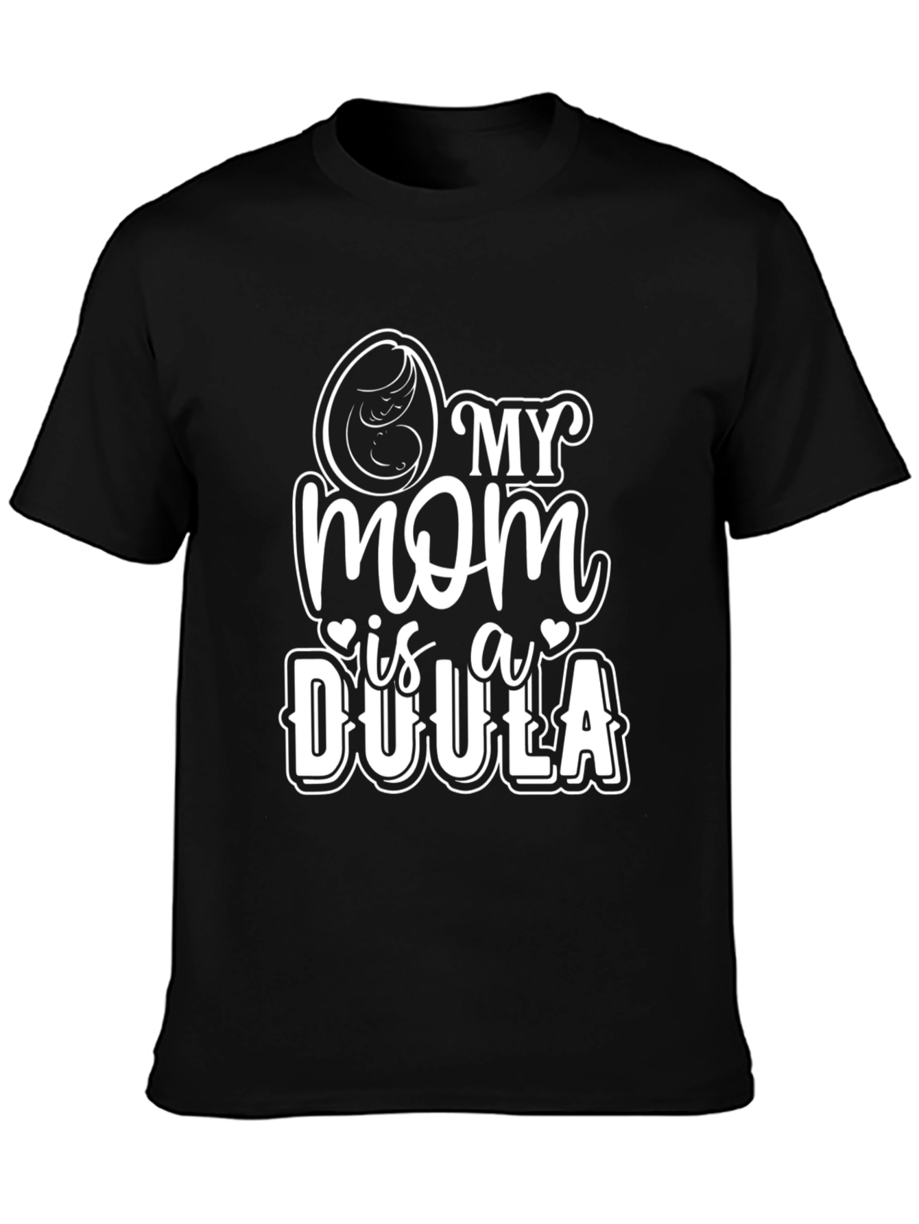 My Mom is a Doula T-Shirt