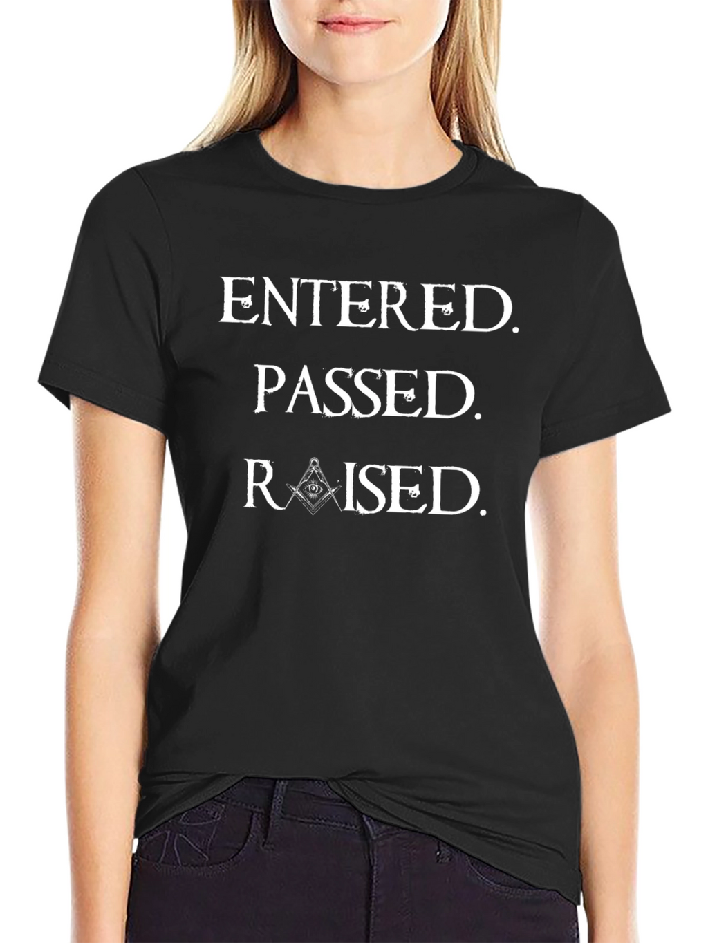 Entered Passed Raised Masonic T-Shirt