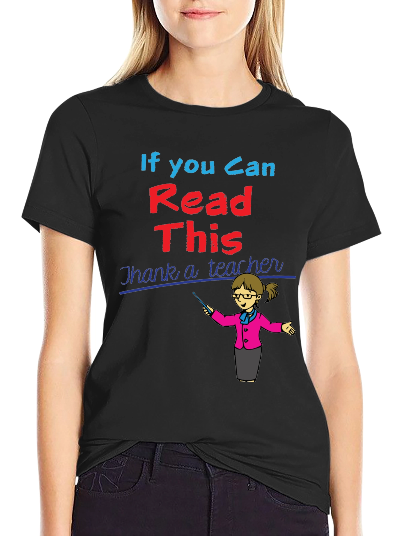 If You Can Read This Thank A Teacher T-Shirt