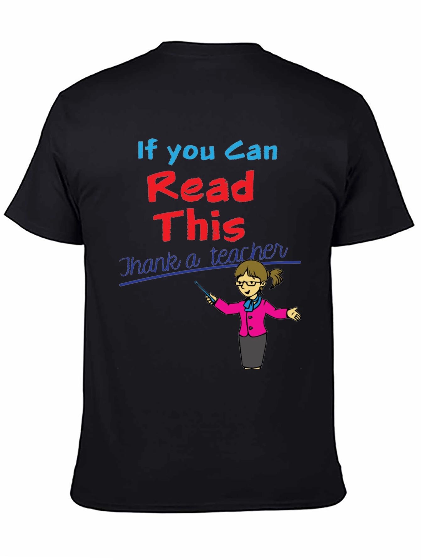 If You Can Read This Thank A Teacher T-Shirt