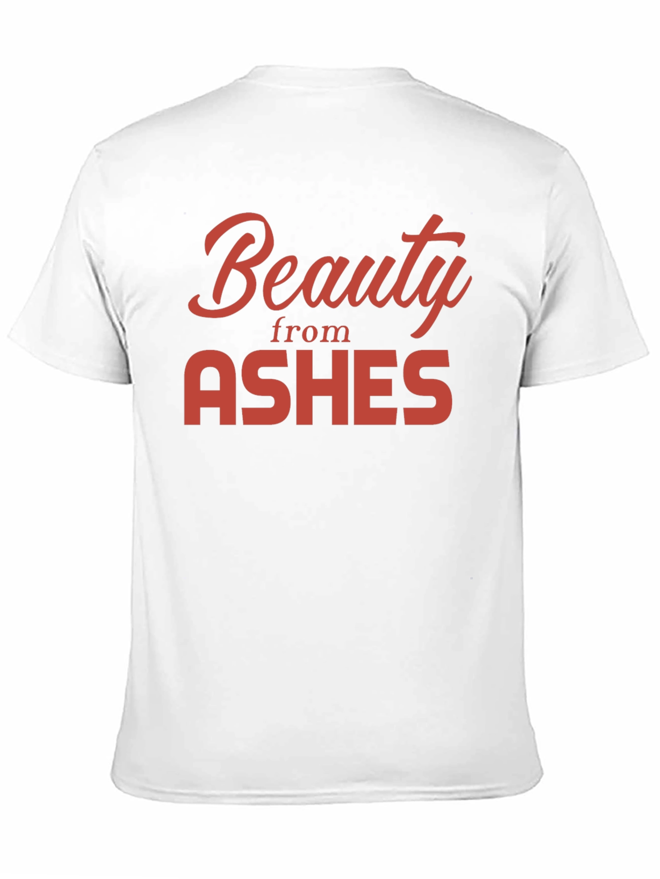 Beauty from Ashes Graphic T-Shirt - Soft Cotton Blend