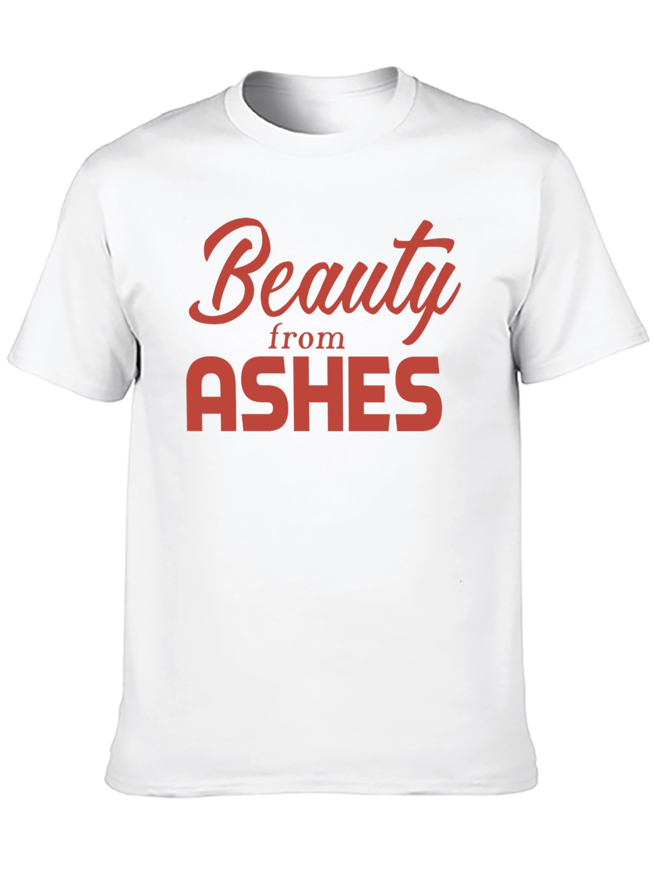 Beauty from Ashes Graphic T-Shirt - Soft Cotton Blend