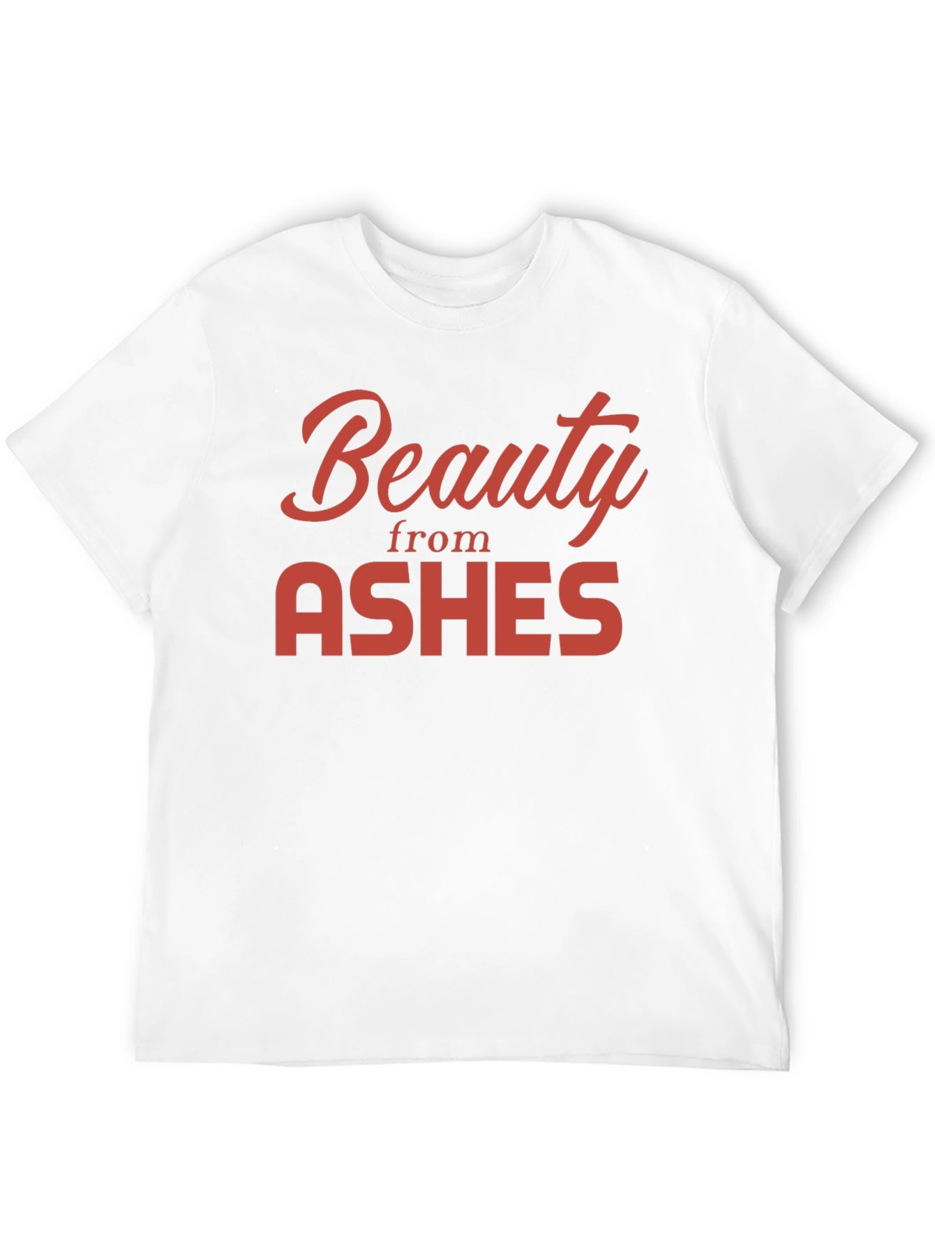 Beauty from Ashes Graphic T-Shirt - Soft Cotton Blend