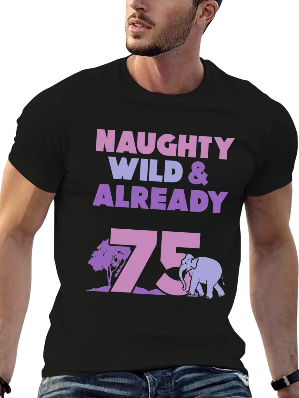 Naughty Wild & Already 75 T-Shirt