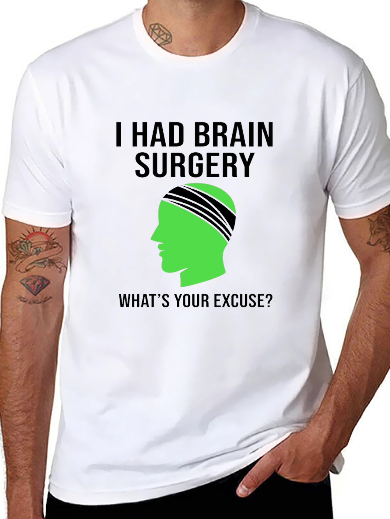 Brain Surgery Tee - Whats Your Excuse? Novelty Graphic