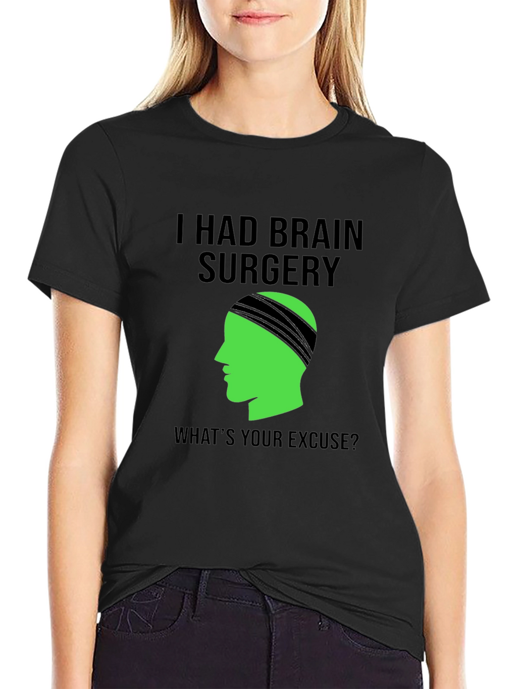 Brain Surgery Tee - Whats Your Excuse? Novelty Graphic