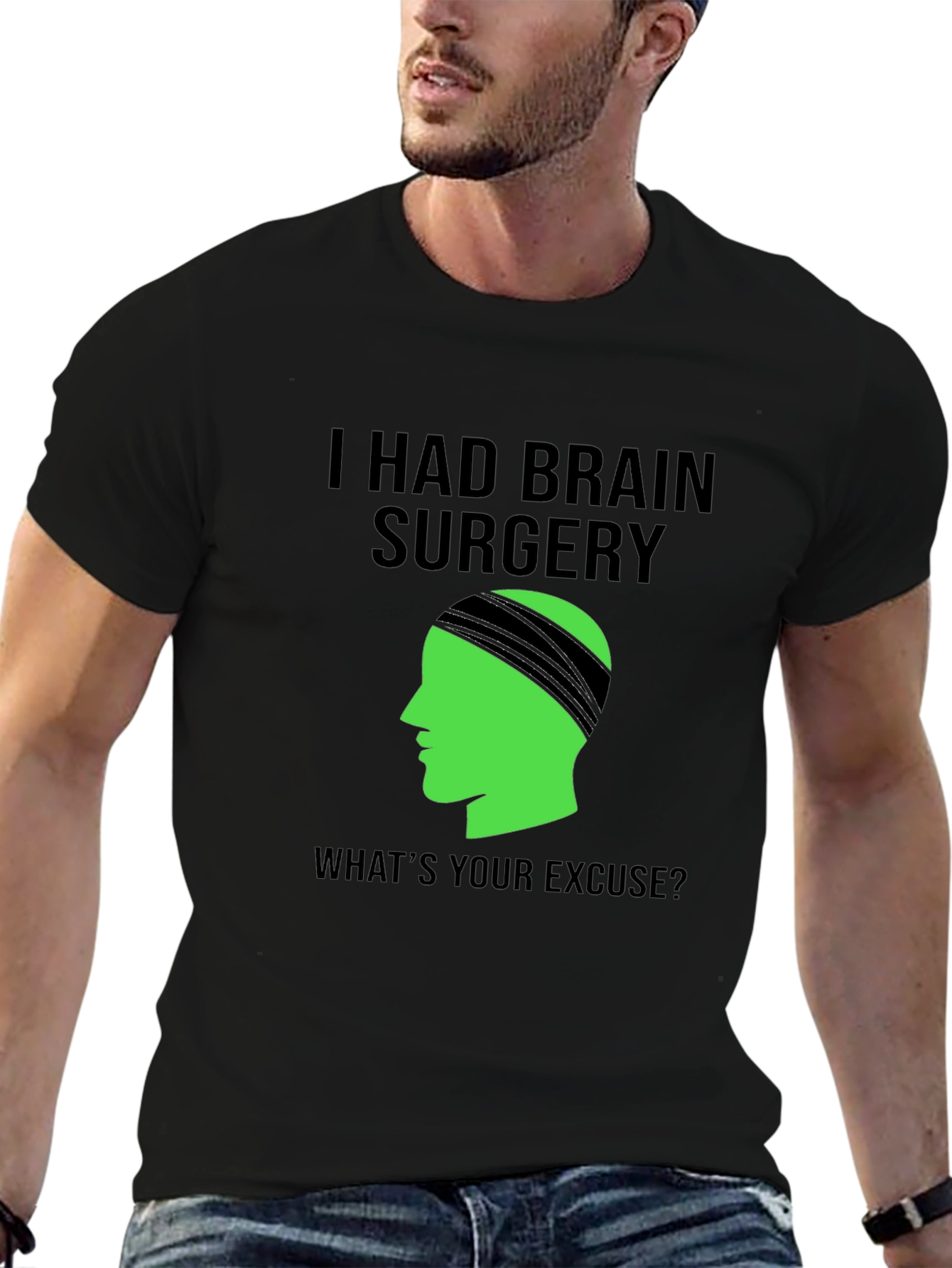 Brain Surgery Tee - Whats Your Excuse? Novelty Graphic