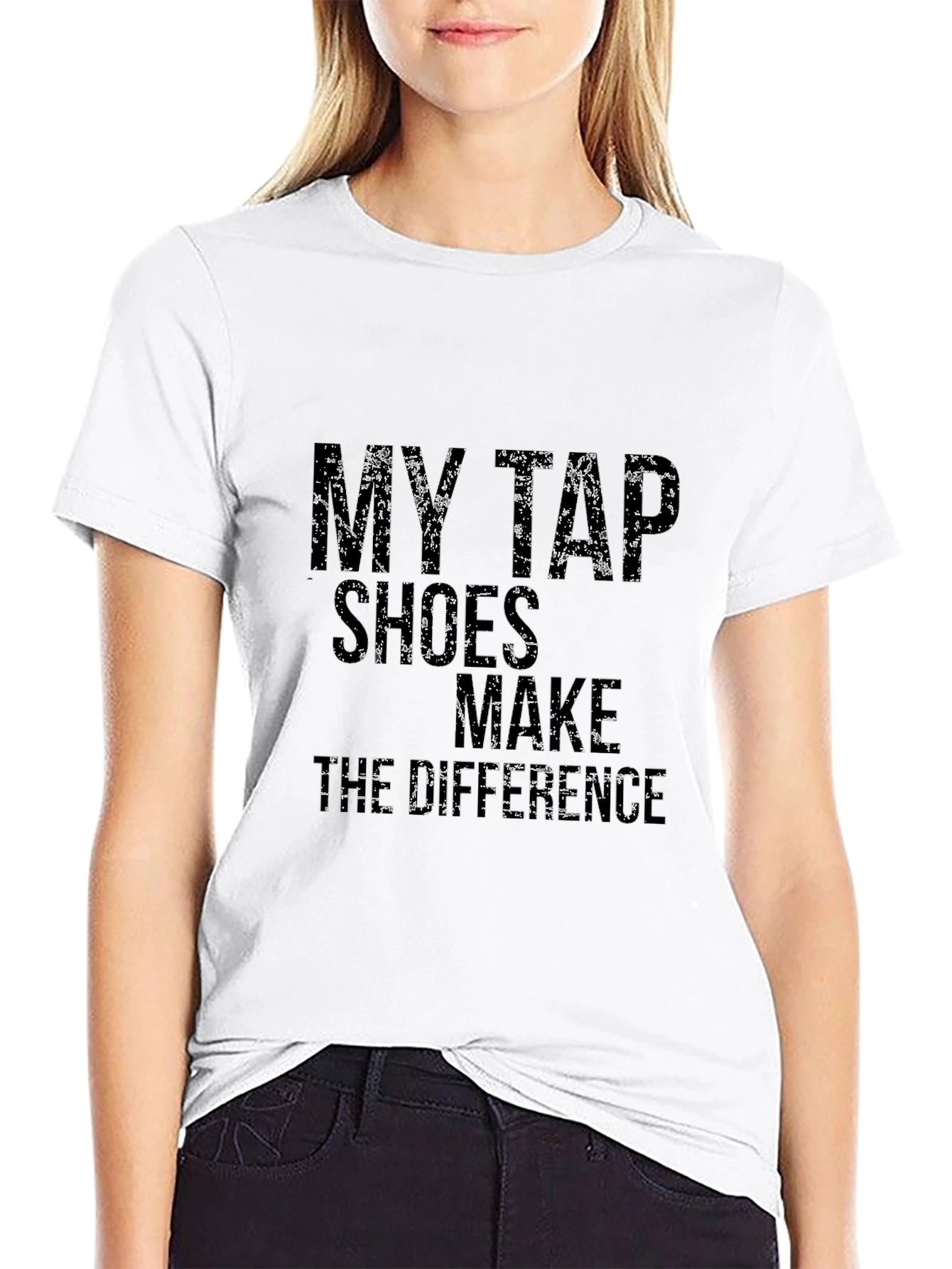 My Tap Shoes Make the Difference Black T-Shirt