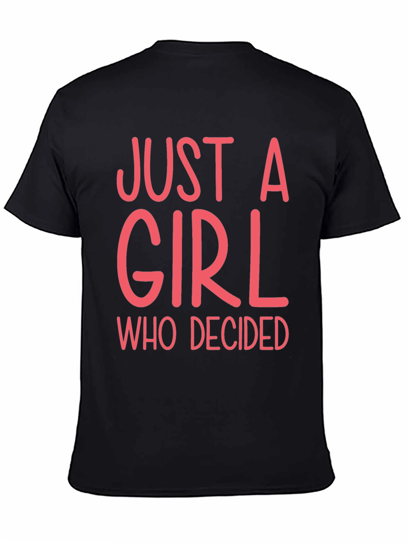 Just A Girl Who Decided Graphic Tee