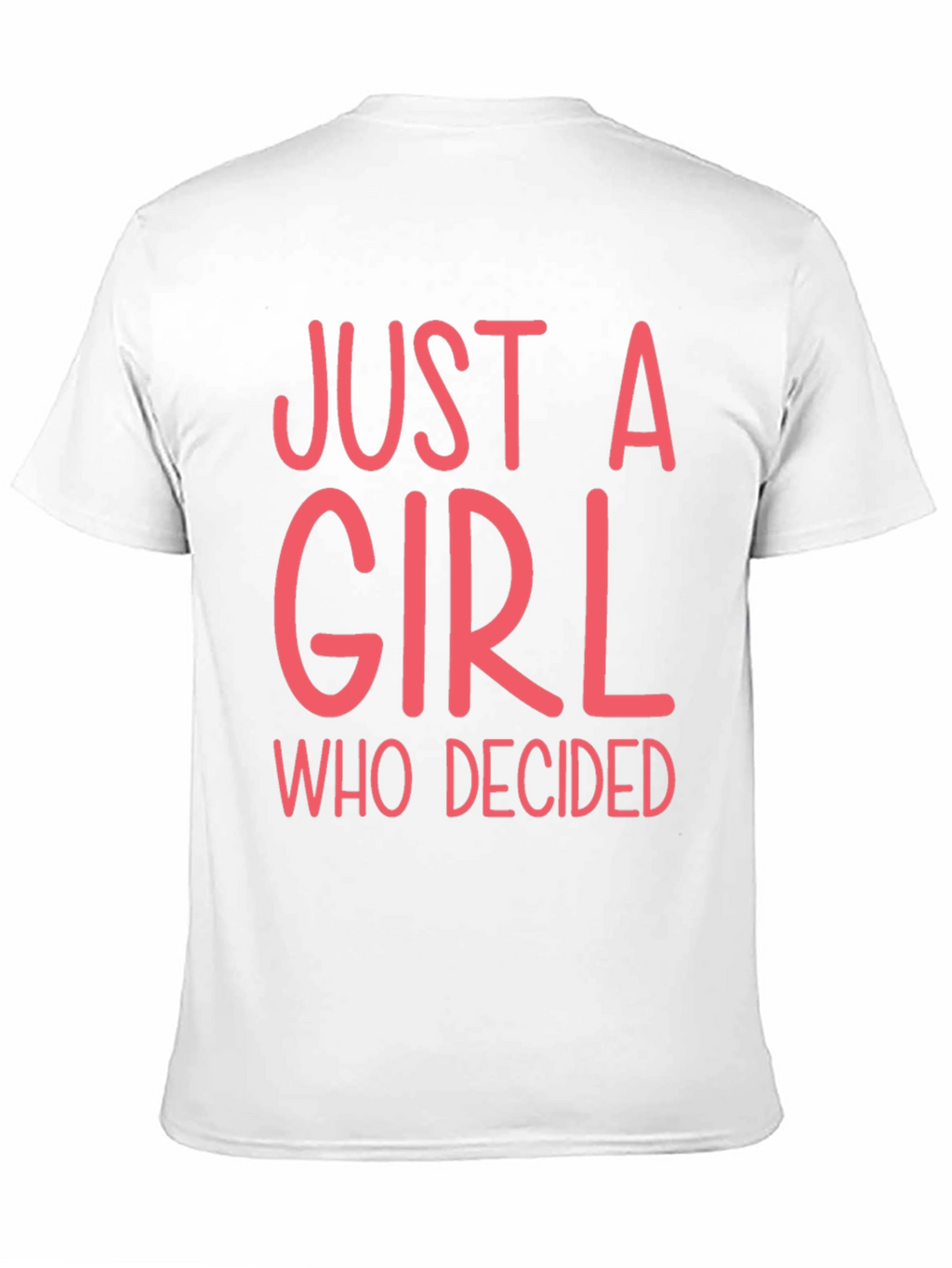 Just A Girl Who Decided Graphic Tee