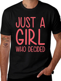 Just A Girl Who Decided Graphic Tee