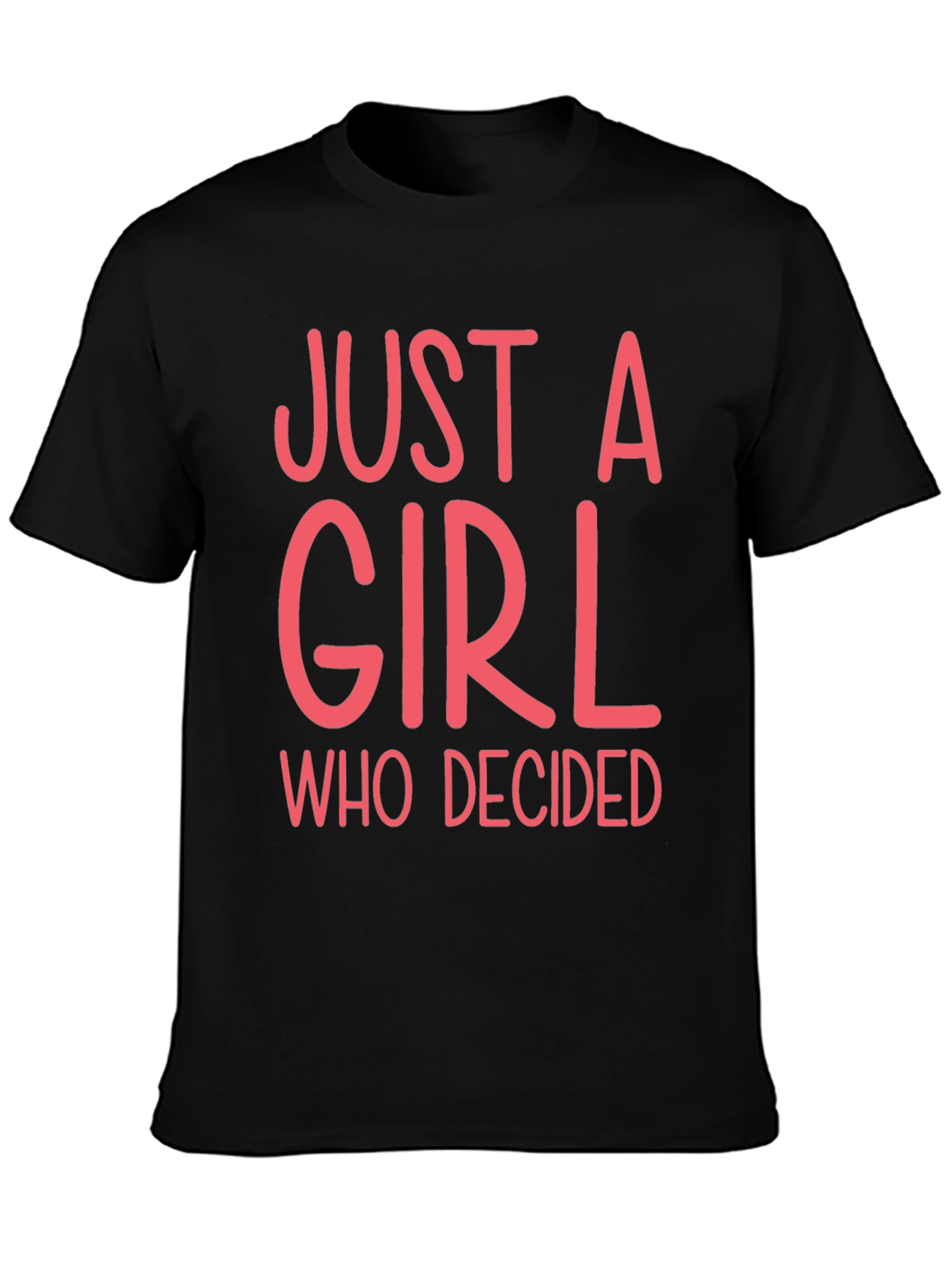 Just A Girl Who Decided Graphic Tee