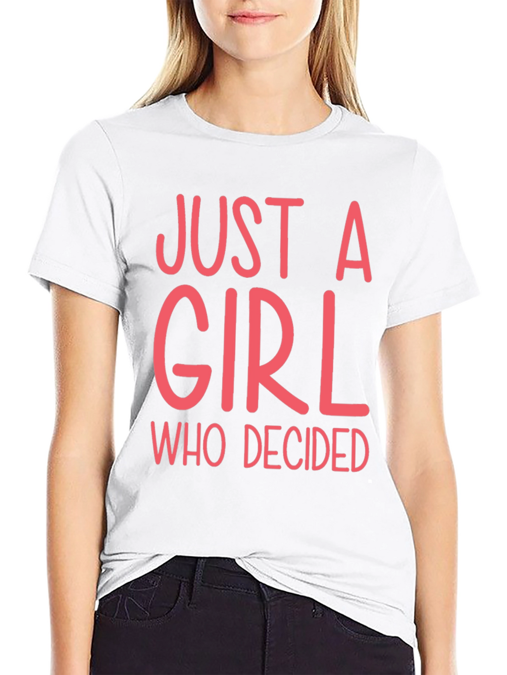 Just A Girl Who Decided Graphic Tee