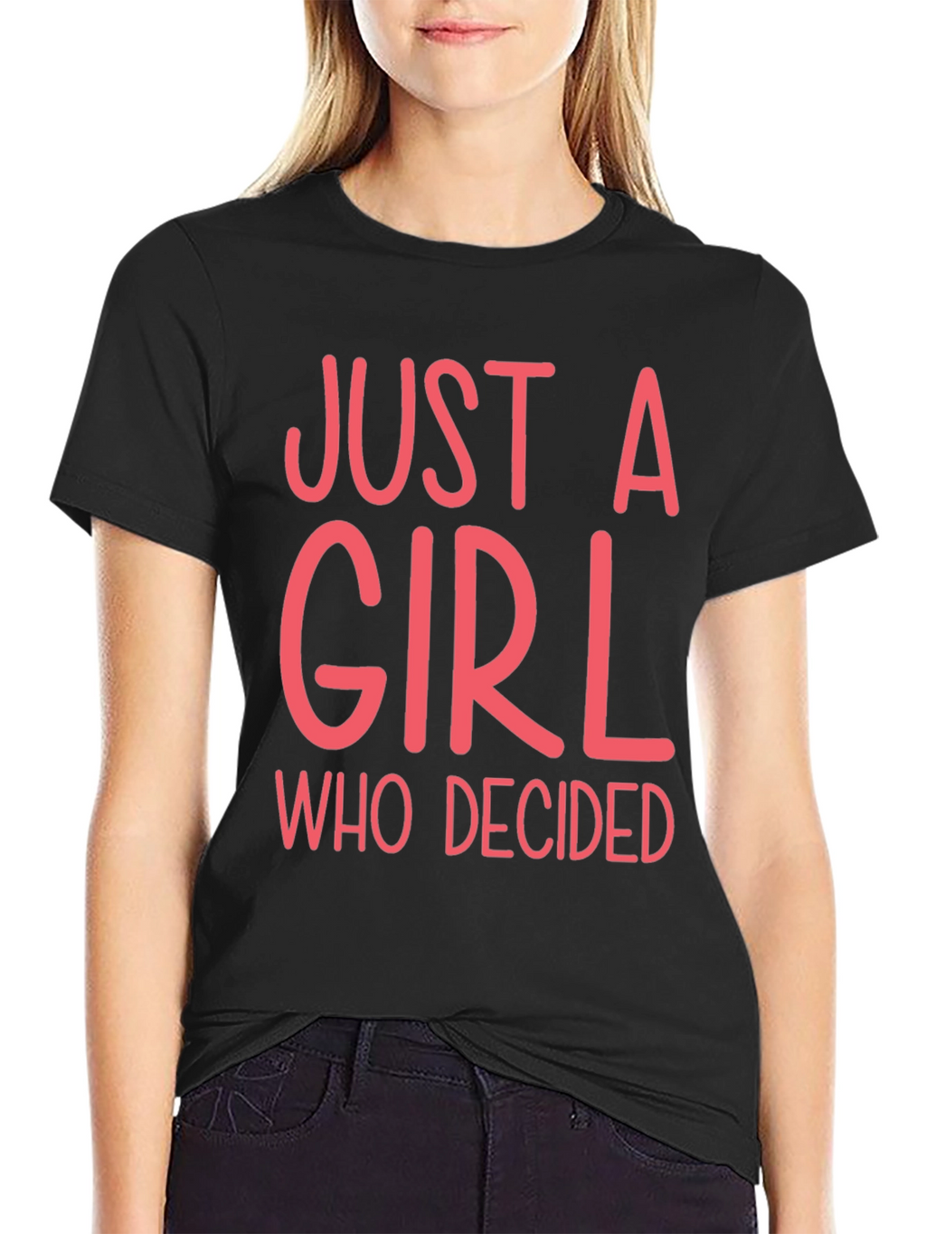 Just A Girl Who Decided Graphic Tee