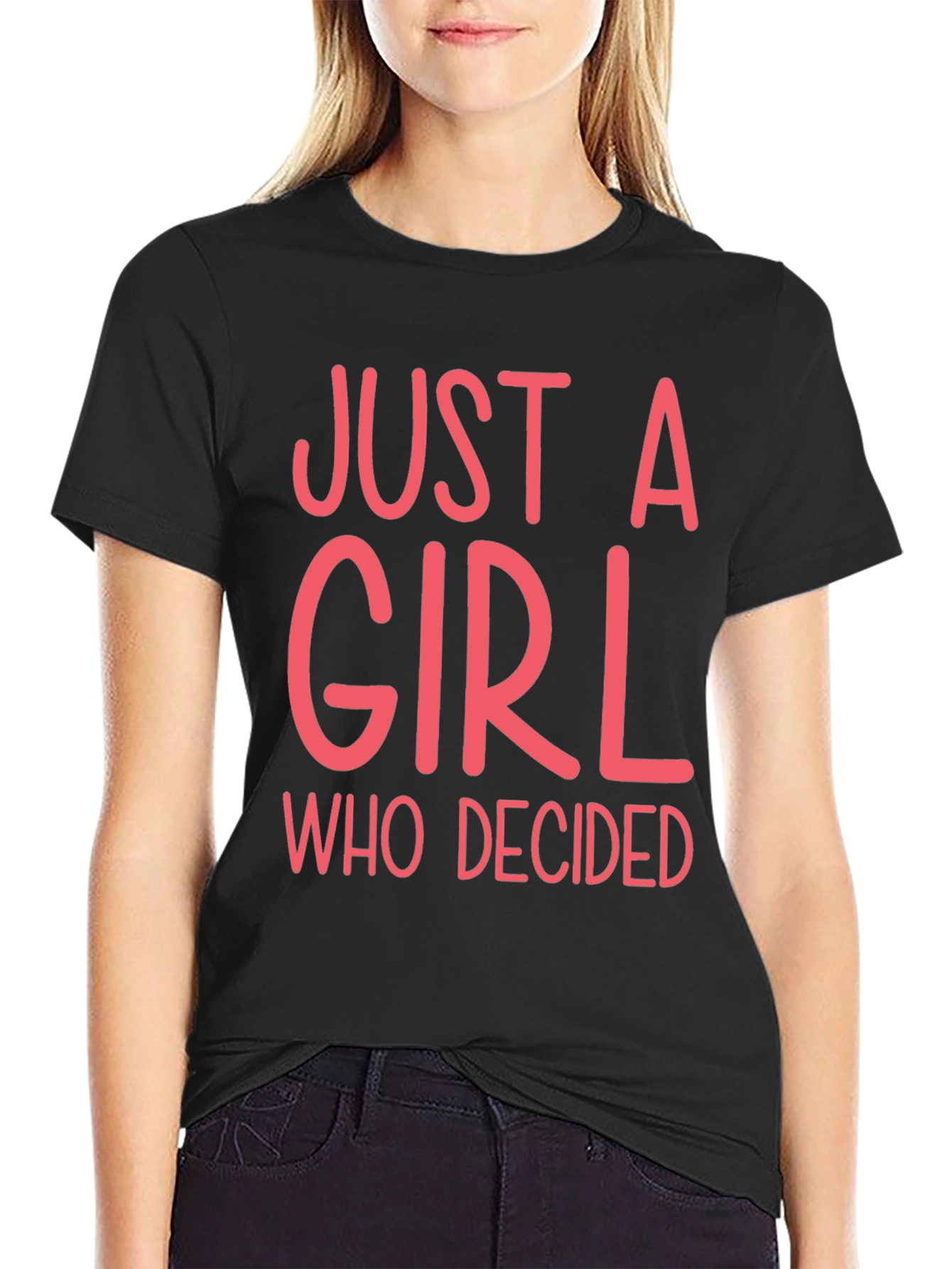 Just A Girl Who Decided Graphic Tee