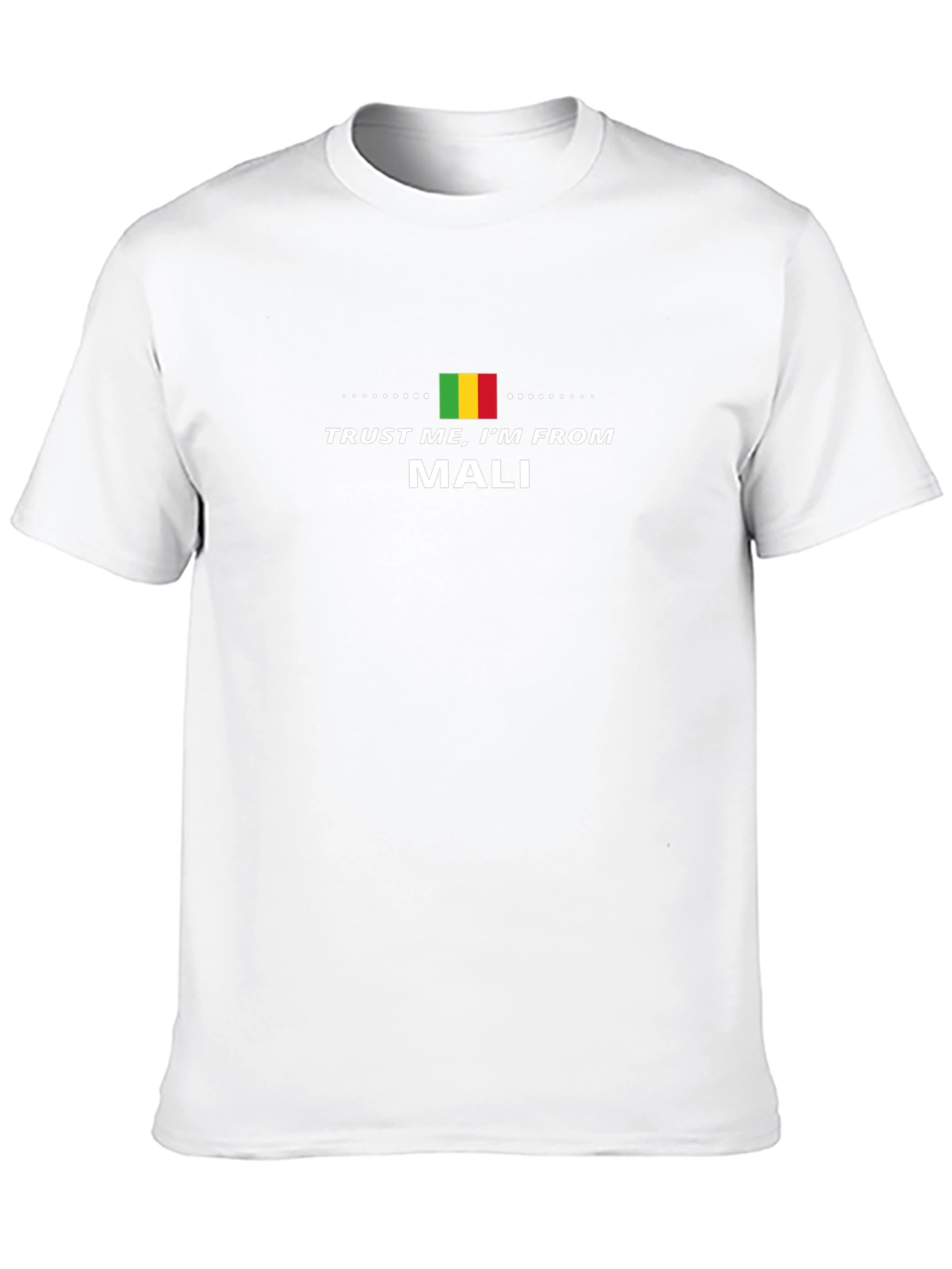 Trust Me Im From Mali T-Shirt