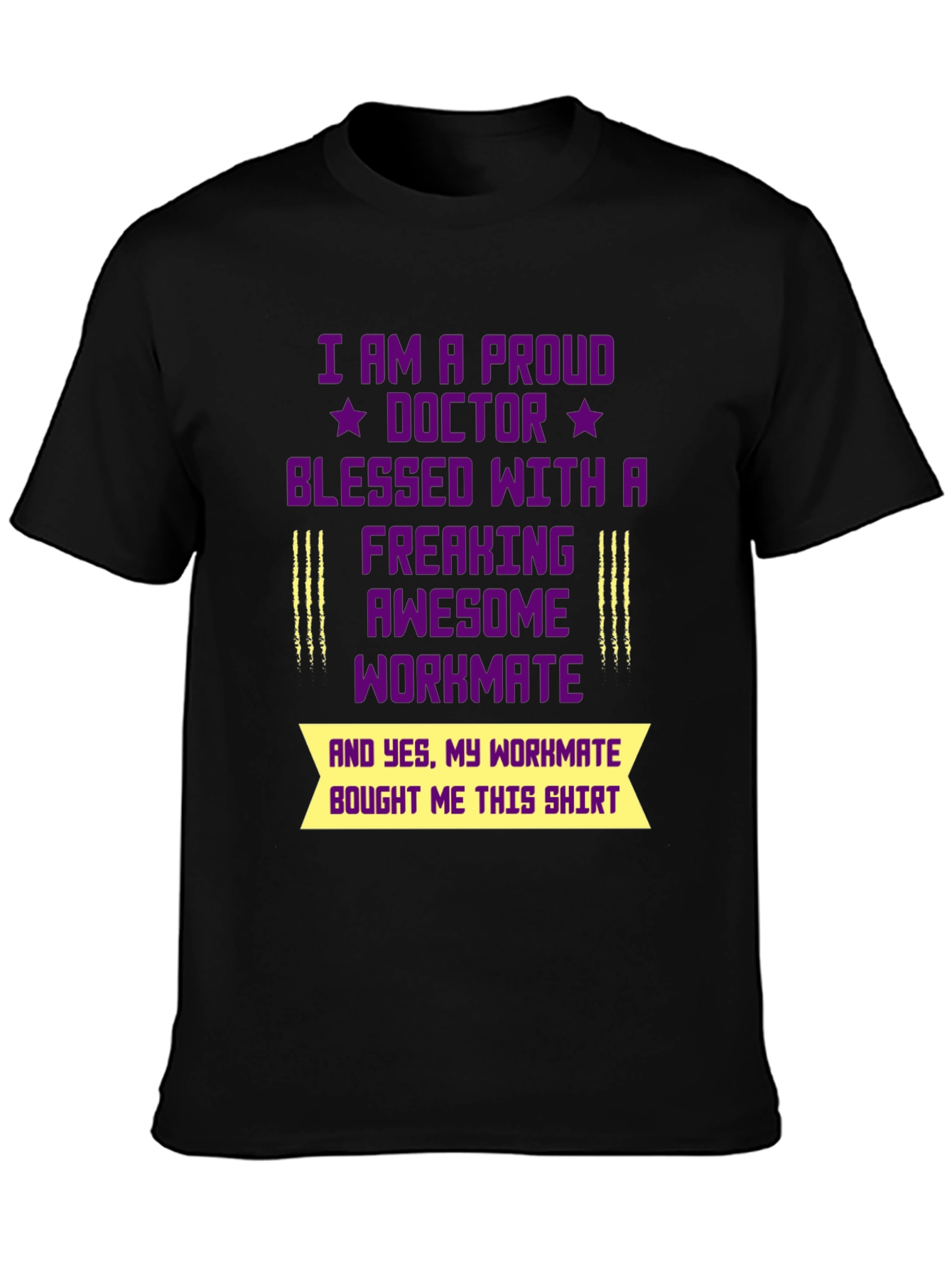 Proud Doctor Workmate Graphic T-Shirt