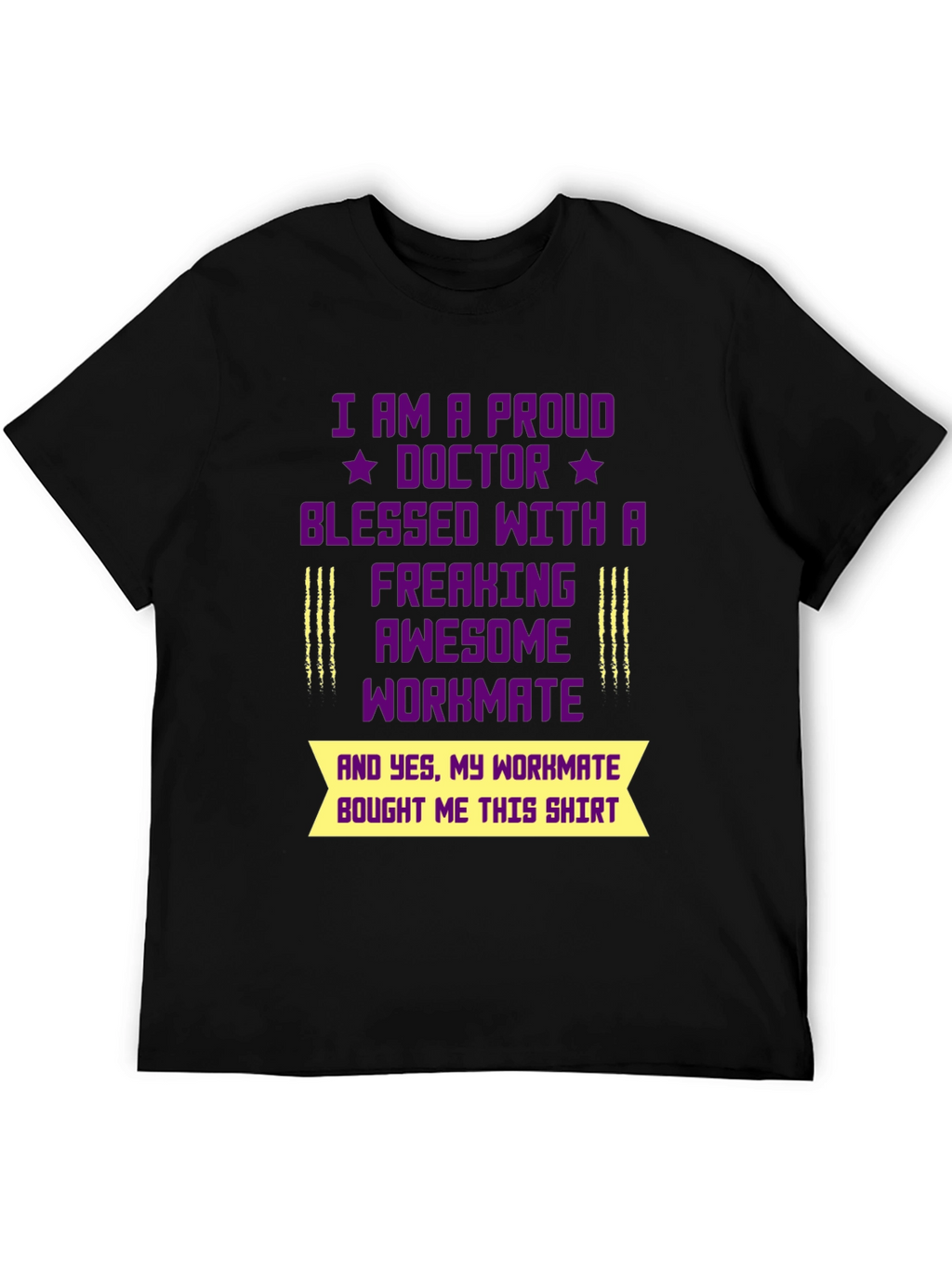 Proud Doctor Workmate Graphic T-Shirt