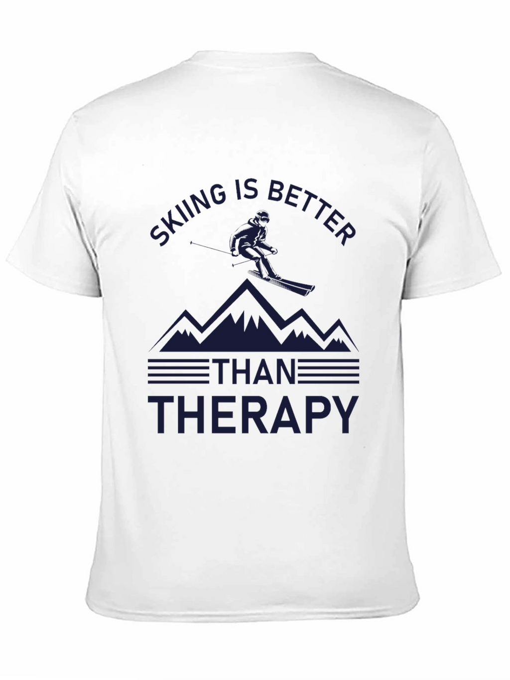 Skiing is Better Than Therapy T-Shirt