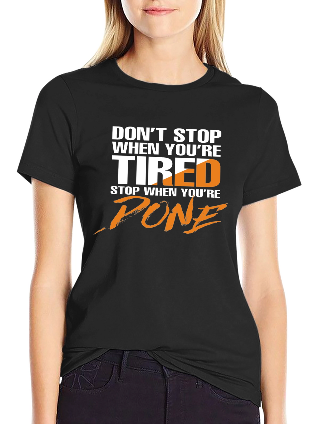 Motivational T-Shirt: Dont Stop When Tired