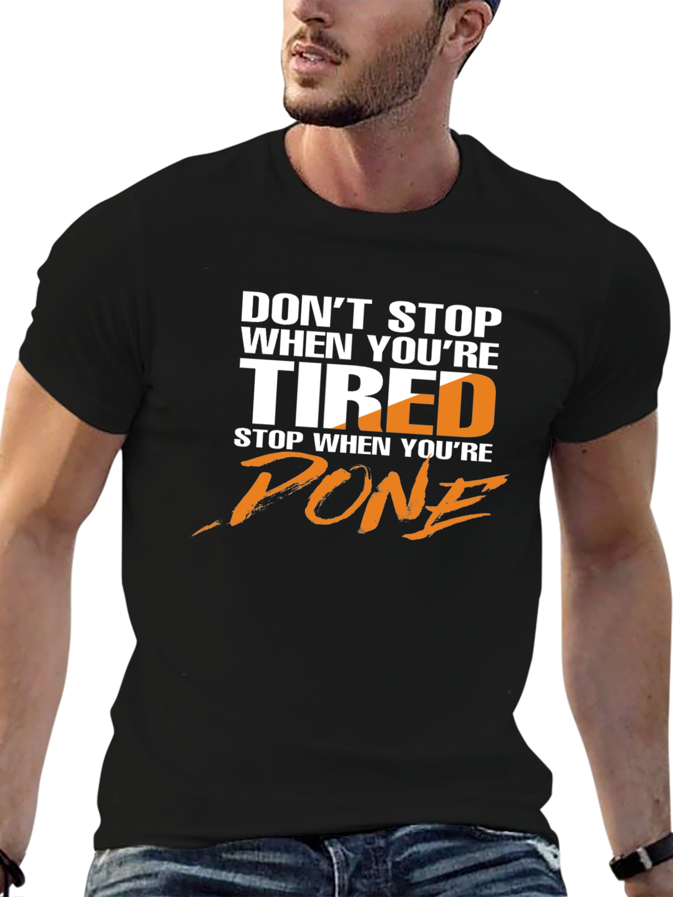 Motivational T-Shirt: Dont Stop When Tired