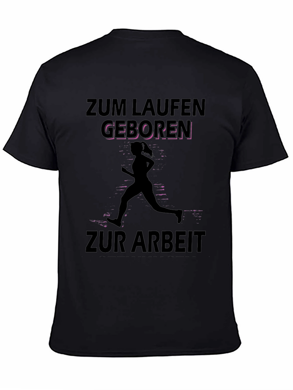 Zum Laufen Geboren Black T-Shirt