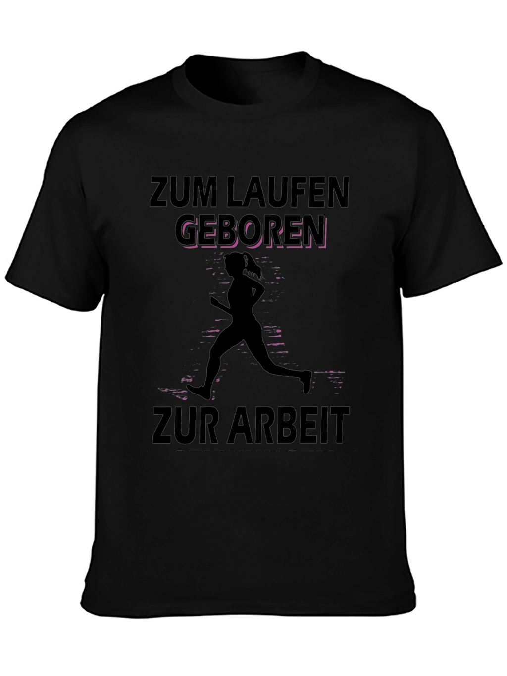 Zum Laufen Geboren Black T-Shirt