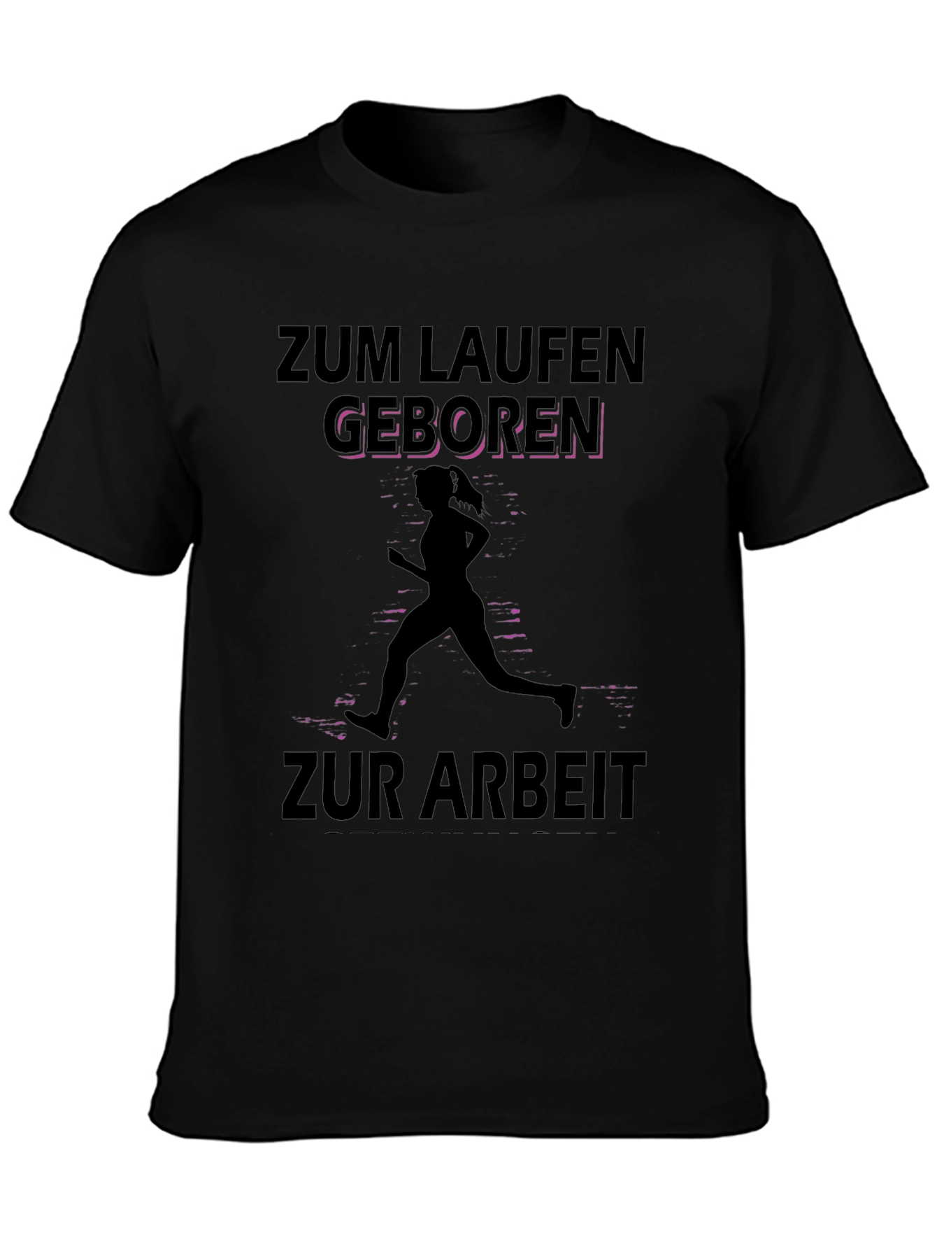 Zum Laufen Geboren Black T-Shirt